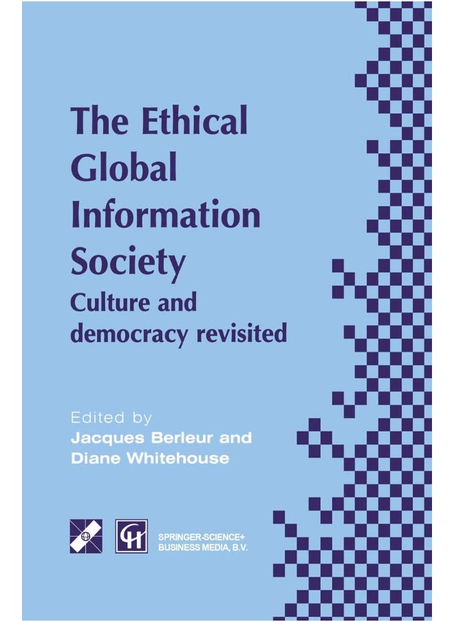 An Ethical Global Information Society: Culture and democracy revisited 