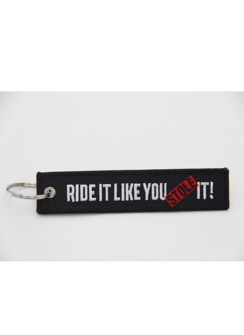 ZAP - Ride It Like You Stole It  Key Tag With  Embroidery - Image 1