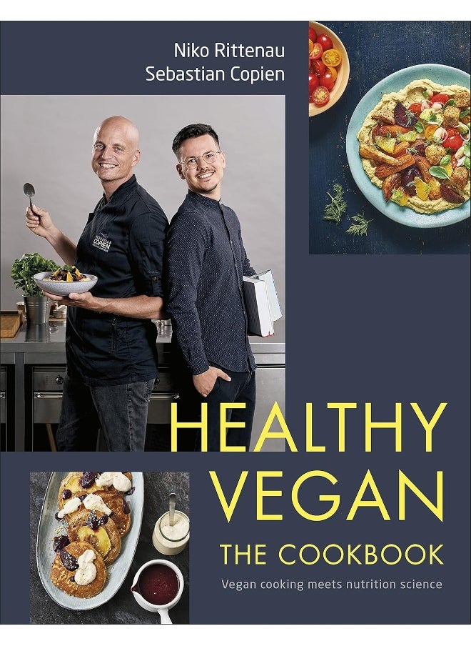 Healthy Vegan The Cookbook: Vegan Cooking Meets Nutrition Science