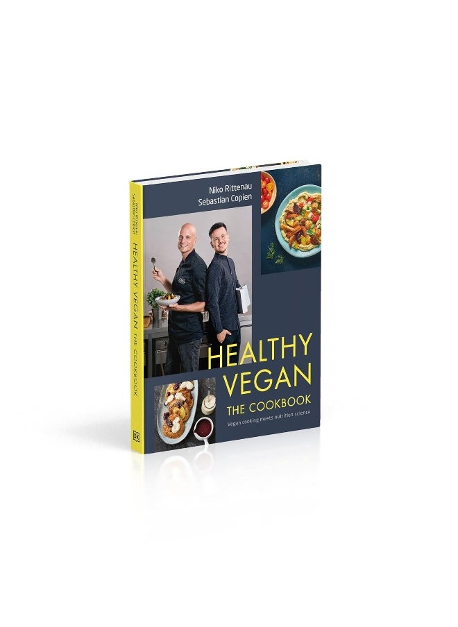 Healthy Vegan The Cookbook: Vegan Cooking Meets Nutrition Science