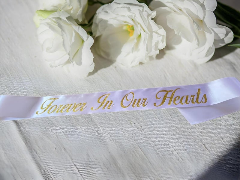 Forever In Our Hearts: Memorial Ribbon/Sash, 2 inches Wide, 48 inches Long, Satin White with Glitter Gold Text, Heat Transfer Vinyl