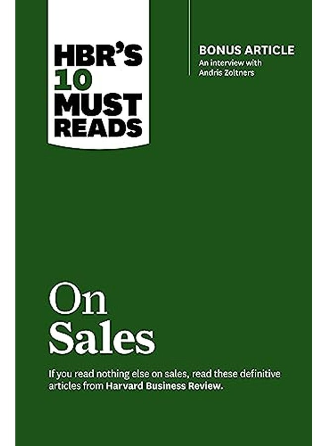 HBR's 10 Must Reads on Sales (with bonus interview of Andris Zoltners) (HBR's 10 Must Reads): Bonus 