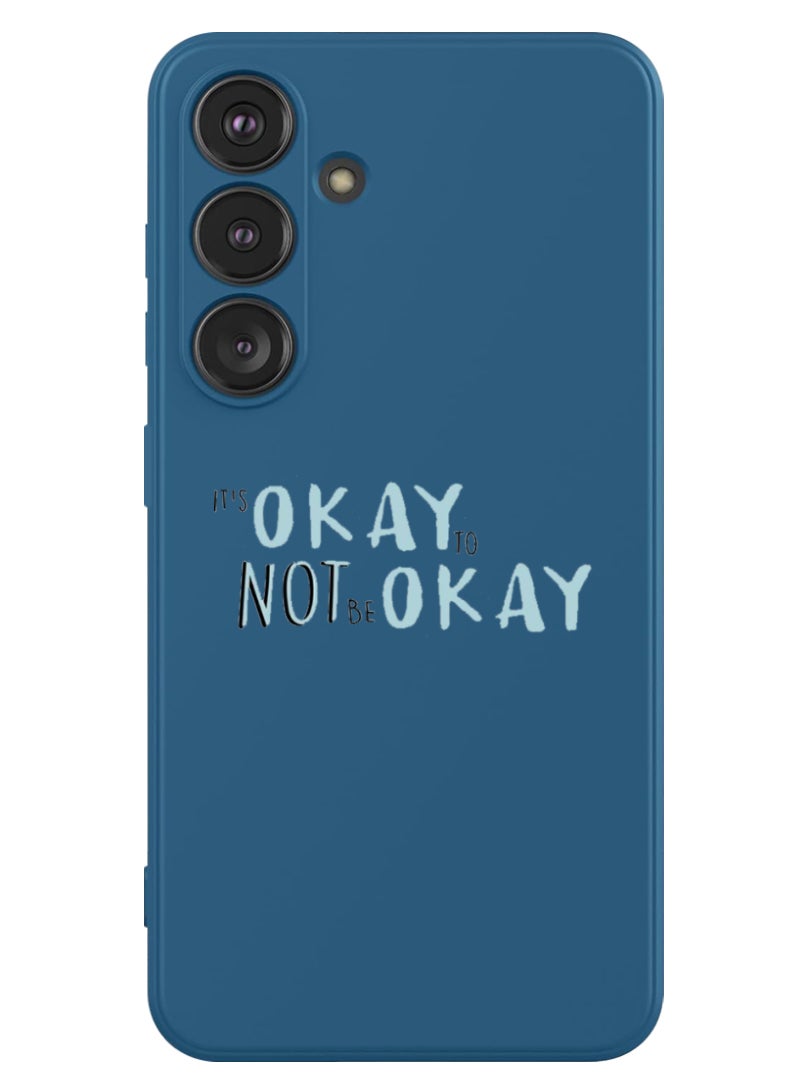 Theodor Protective Slim Fit Case Liquid Silicone Cover with Full Body Protection Anti-Scratch Shockproof Case For Samsung Galaxy S24 (Blue) - Its okay to be not okay - Image 1