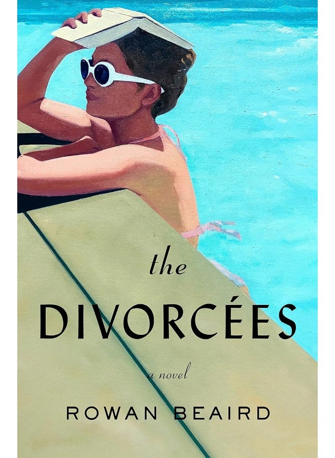 The Divorcées: A Novel