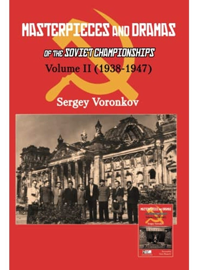 Masterpieces And Dramas Of The Soviet Championships Volume Ii 19381947 