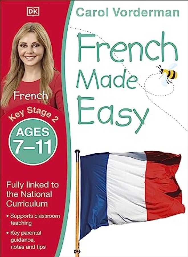 French Made Easy, Ages 7-11 (Key Stage 2): Supports the National Curriculum, Confidence in Reading, 