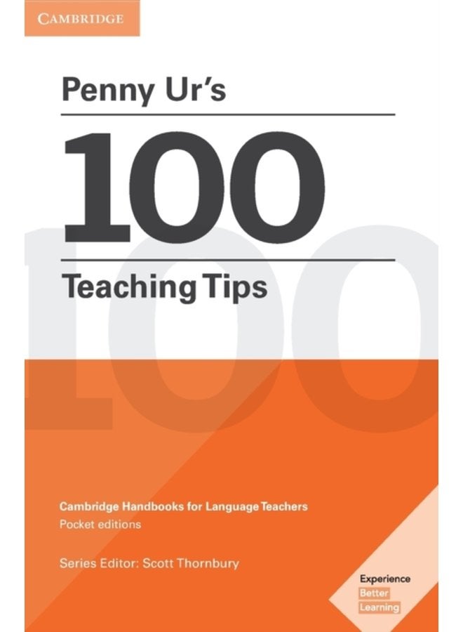 Penny Ur s 100 Teaching Tips Pocket Editions Cambridge Handbooks for Language Teachers Pocket editions - Paperback