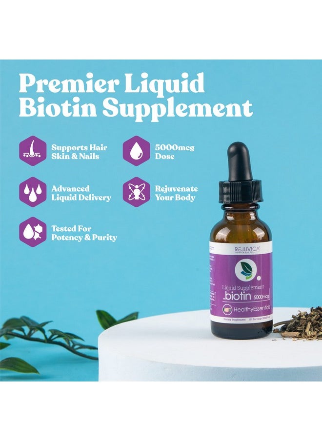 Rejuvica Health Healthy Essentials Biotin Advanced Liquid Biotin Supplement 5000Mcg Support Hair Skin & Nails  - Image 3