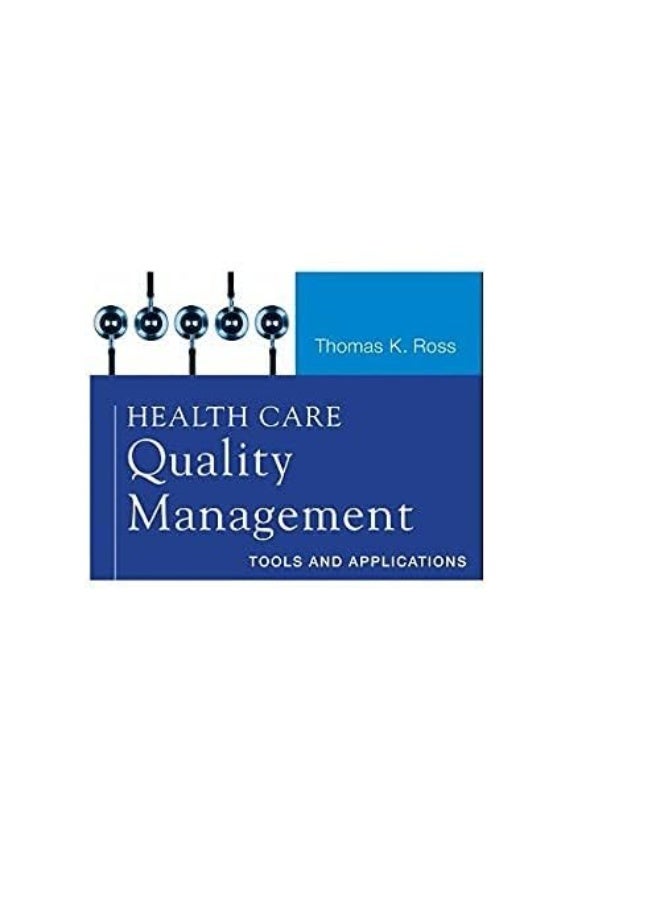 JOSSEY-BASS Health Care Quality Management: Tools and Applications - Image 2