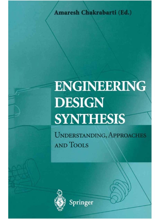Engineering Design Synthesis: Understanding, Approaches and Tools 