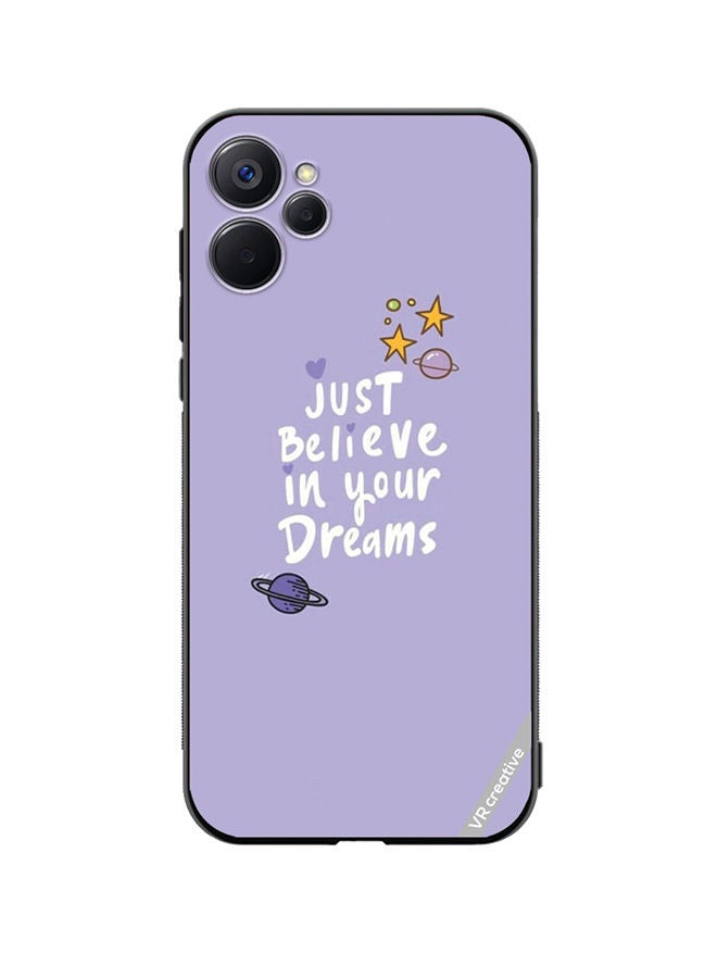 VR CREATIVE Protective Case Cover For Realme 9i 5G Just Believe In Your Dreams Design Multicolour - Image 1