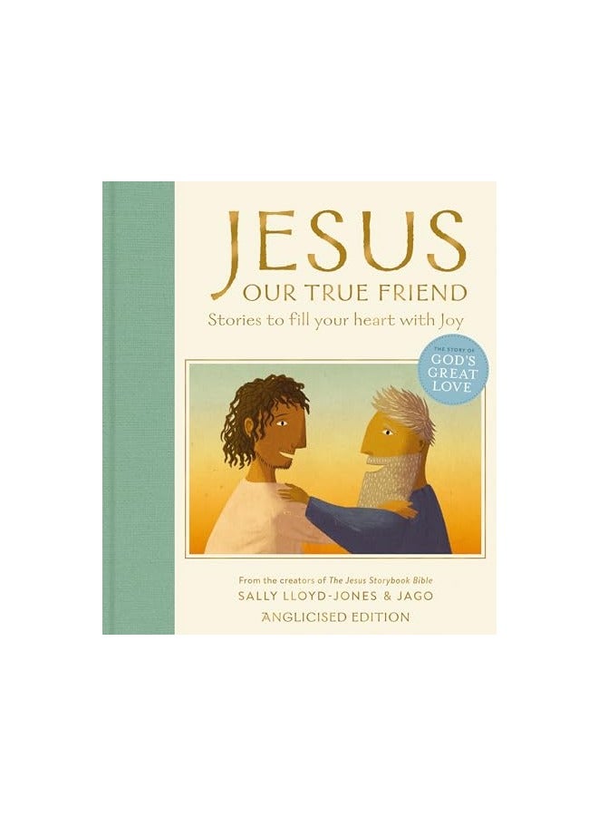 Jesus Our True Friend Anglicised Edition Stories To Fill Your Heart With Joy