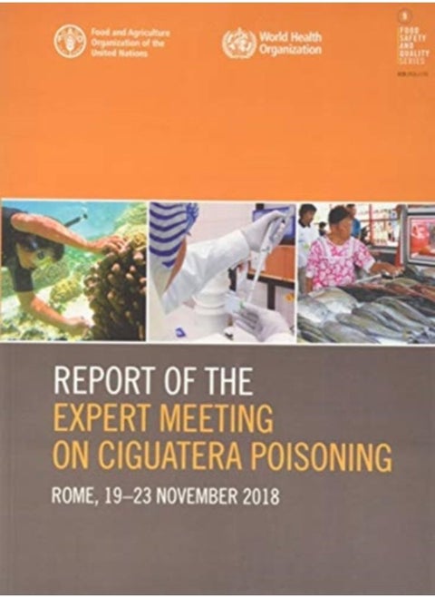 Report Of The Expert Meeting On Ciguatera Poisoning : Rome, 19-23 November 2018 : 9 - Paperback