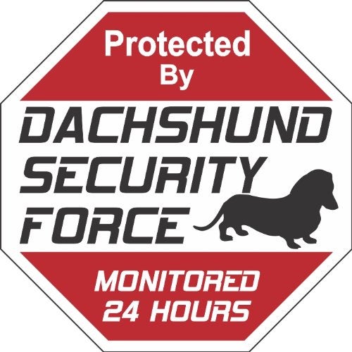 signs up Dachshund Security Force Sign - Image 4