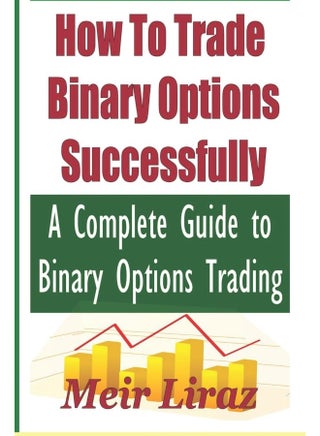 CREATESPACE How to Trade Binary Options Successfully: A Complete Guide to Binary Options Trading - pzsku/Z3ACD45EEE3EAFE39058CZ/45/_/1737493892/b63e6deb-5981-4578-a91c-11d2a63a2f68