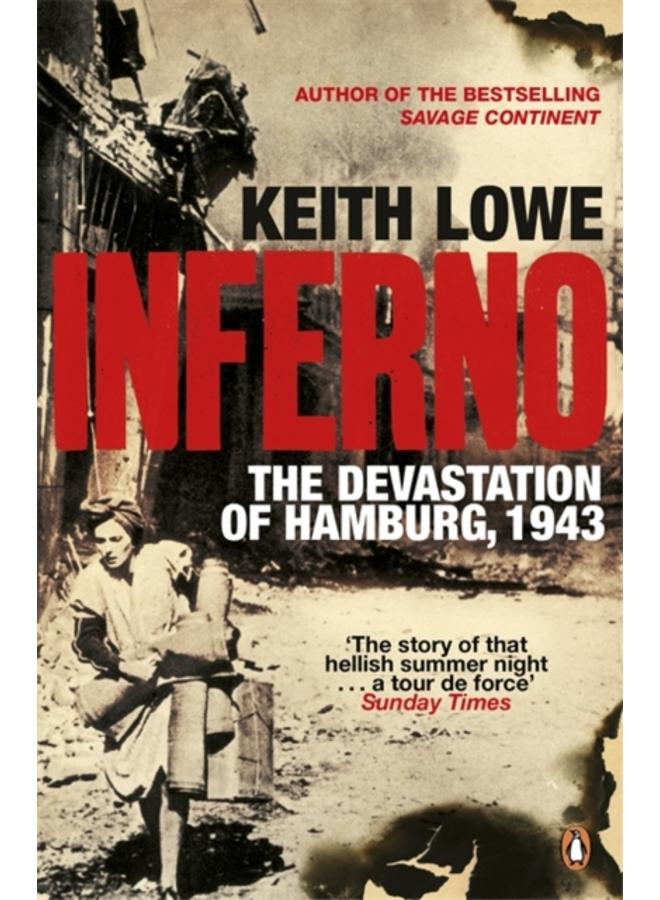 Inferno : The Devastation of Hamburg, 1943 