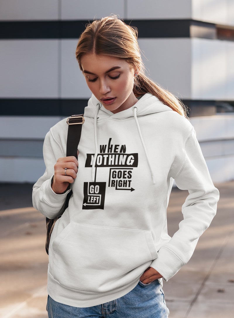 ZOOM When Nothing Goes Right, Go Left Trendy Hoodie 