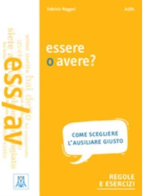 Grammatiche ALMA : Essere o avere?
