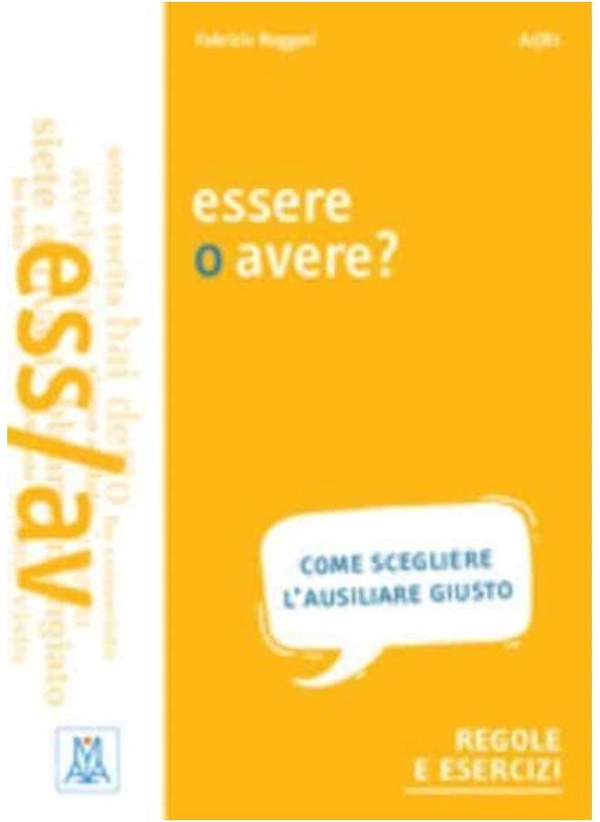 Grammatiche ALMA : Essere o avere? 