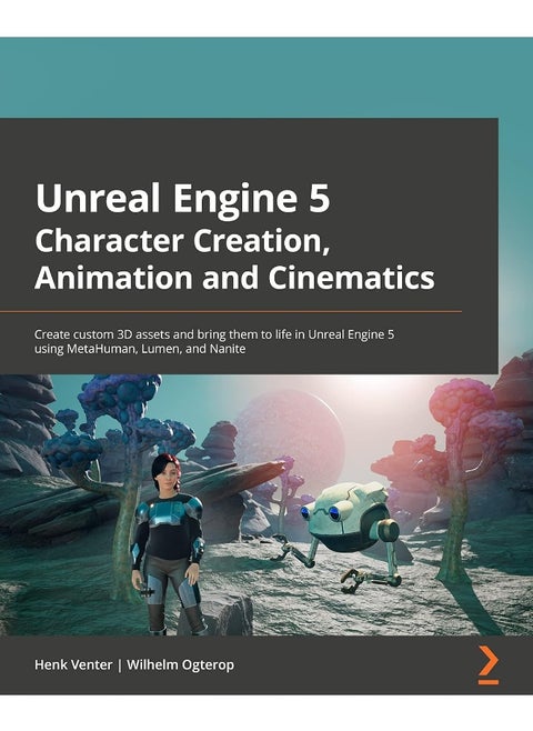 Unreal Engine 5 Character Creation, Animation, and Cinematics