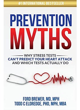 Prevention Myths Why Stress Tests Cant Predict Your Heart Attack And Which Tests Actually Do