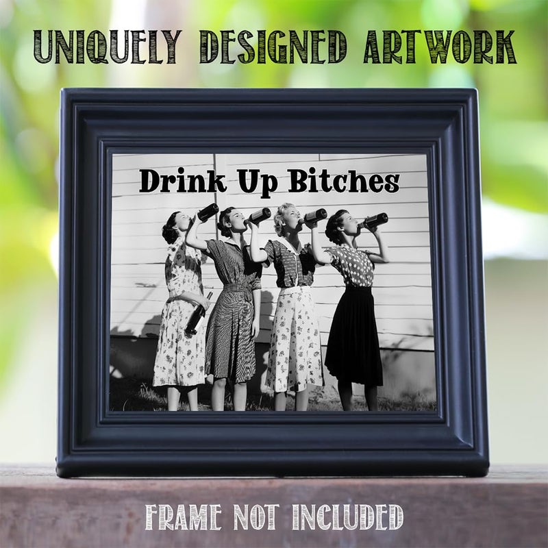 Lone Star Art Drink Up Bitches 11x14 Unframed Poster - Retro Black & White Photo  Prohibition Era Women Drinking -For Bars  Cafes  Dorms  Apartments-Feminist Speakeasy Decor for Pubs  Kitchens  & Stylish Room D?cor - Image 2