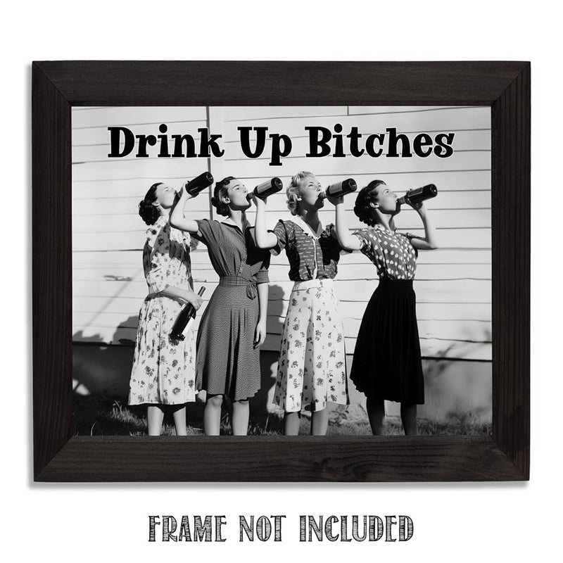 Lone Star Art Drink Up Bitches 11x14 Unframed Poster - Retro Black & White Photo  Prohibition Era Women Drinking -For Bars  Cafes  Dorms  Apartments-Feminist Speakeasy Decor for Pubs  Kitchens  & Stylish Room D?cor - Image 4