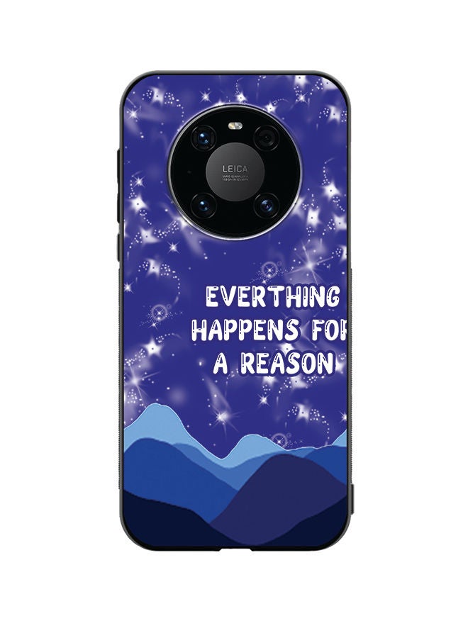 VR CREATIVE Protective Case Cover For Huawei Mate 40 Everything Happens For A Reason Design Multicolour - Image 1