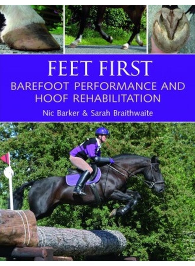 Feet First Barefoot Performance and Hoof Rehabilitation - Paperback