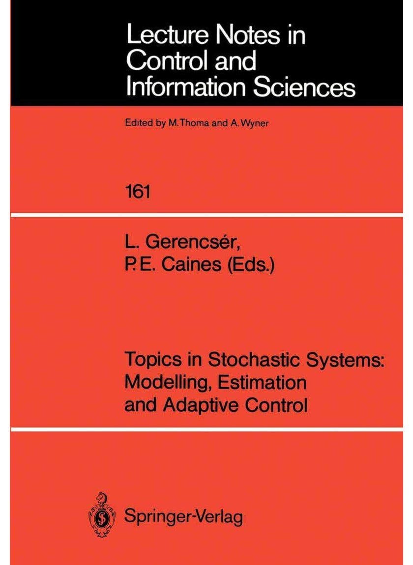 Topics in Stochastic Systems: Modelling, Estimation and Adaptive Control 
