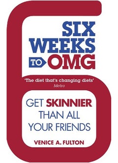 Six Weeks to OMG: Get Skinnier Than All Your Friends