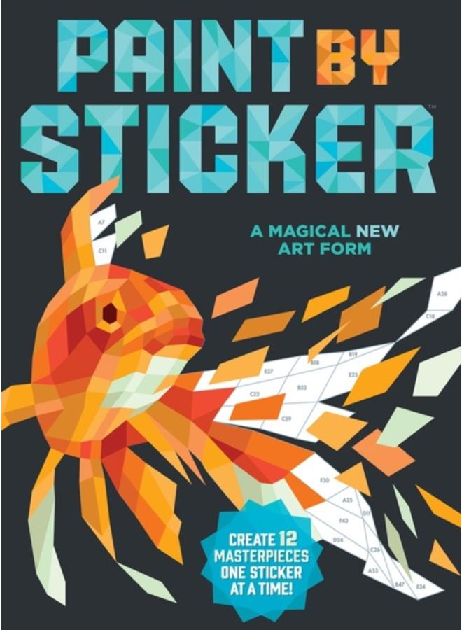 Paint by Sticker : Create 12 Masterpieces One Sticker at a Time! 