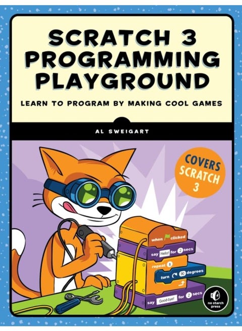 Scratch 3 Programming Playground : Learn to Program by Making Cool Games