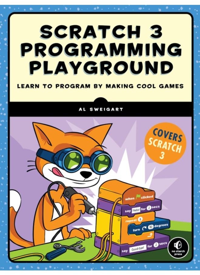 Scratch 3 Programming Playground : Learn to Program by Making Cool Games 