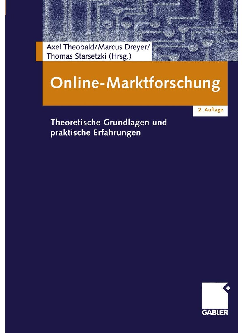 Online-Marktforschung: Theoretische Grundlagen Und Praktische Erfahrungen 