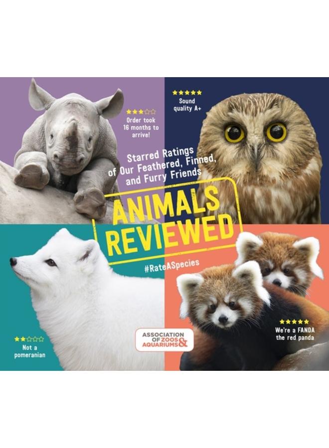 Animals Reviewed : Starred Ratings of Our Feathered, Finned, and Furry Friends 