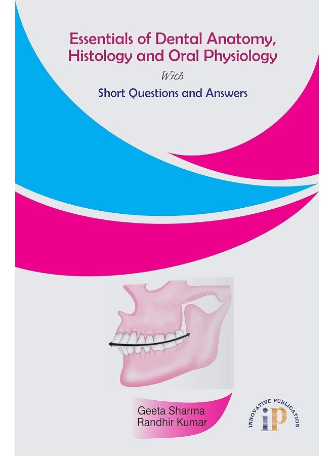 Essentials of Dental Anatomy, Histology and Oral Physiology with Short Questions and Answers - Image 3