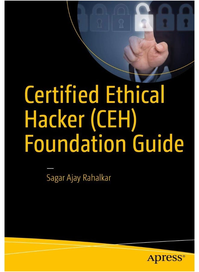 Certified Ethical Hacker (CEH) Foundation Guide 