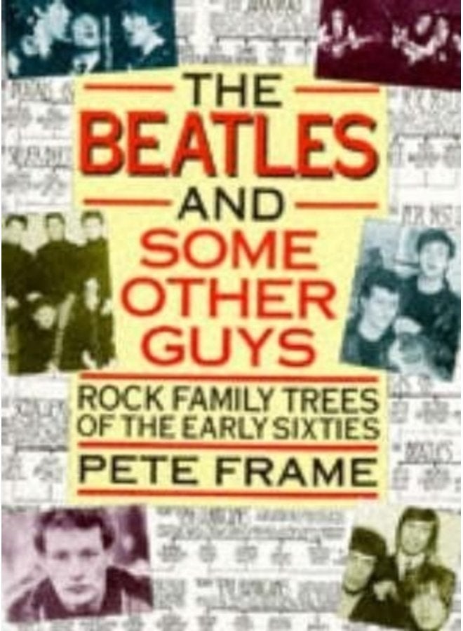 The Beatles and Some Other Guys Rock Family Trees of the Sixties - Paperback