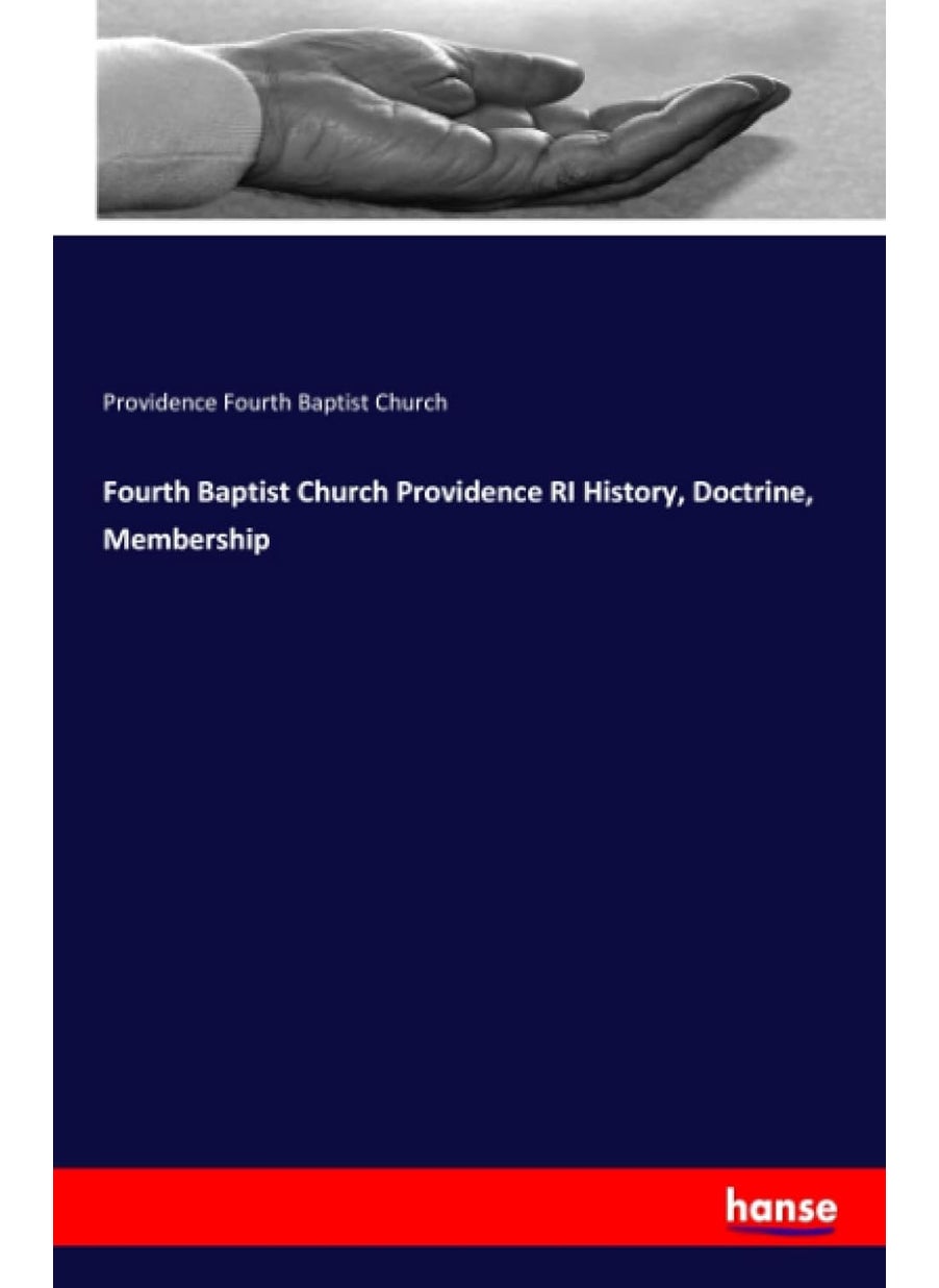 Fourth Baptist Church Providence RI History, Doctrine, Membership  - Image 1