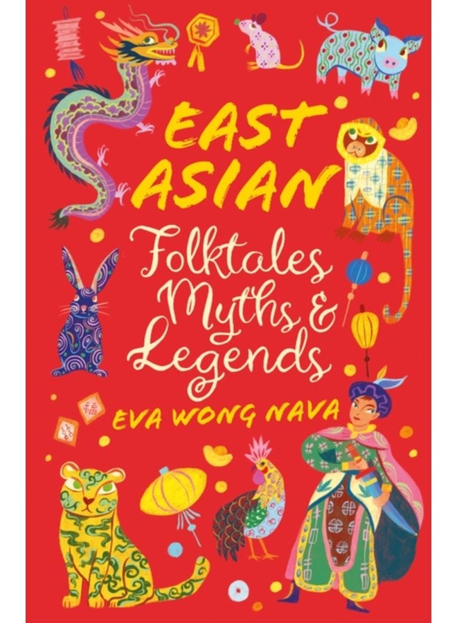 East Asian Folktales Myths and Legends - Paperback