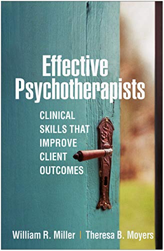 Effective Psychotherapists Clinical Skills That Improve Client Outcomes 