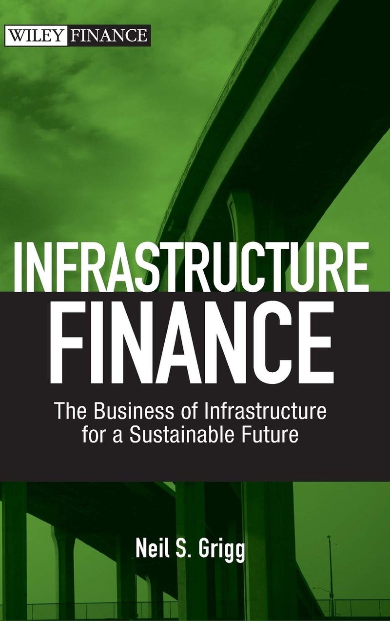 Infrastructure Finance: The Business of Infrastructure for a Sustainable Future - Image 1