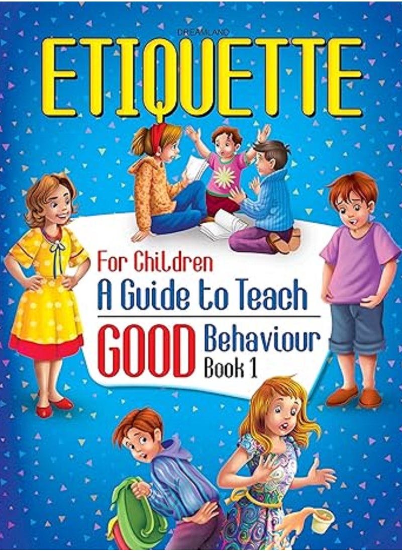 Etiquette for Children Book 1: A Guide to Teach Good Behaviour