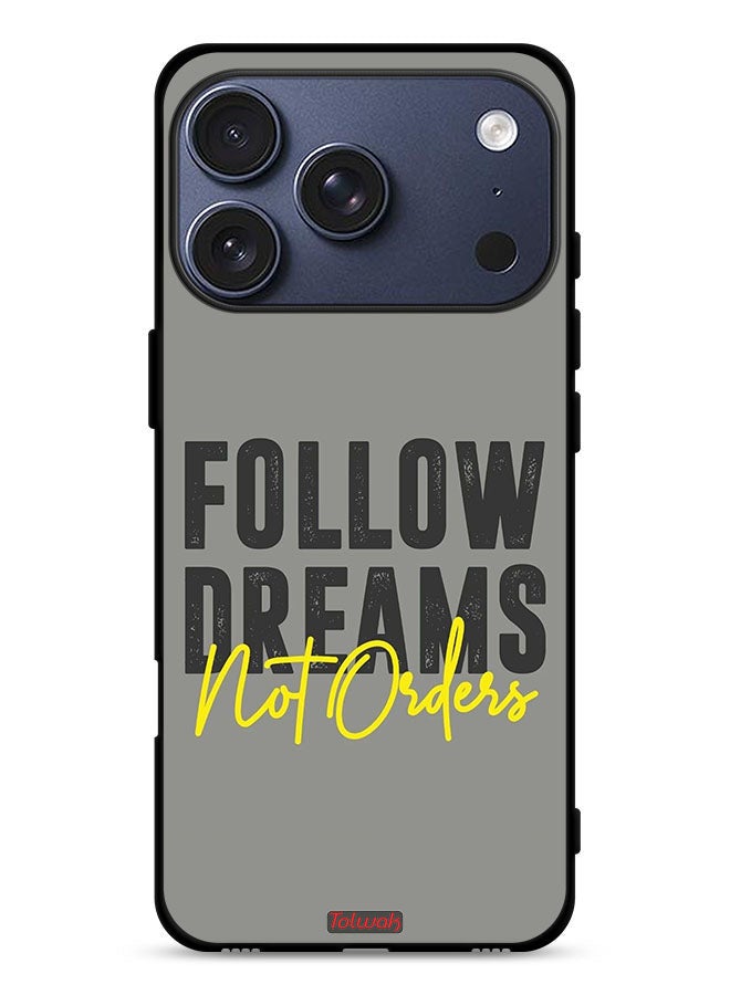 Tolwak Apple iPhone 17 Pro Protective Case Cover Follow Dreams Not Orders - Image 1