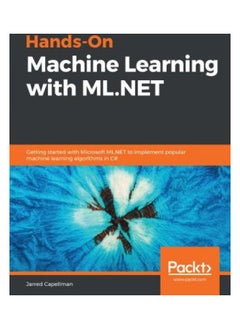 Hands-On Machine Learning with ML.NET 