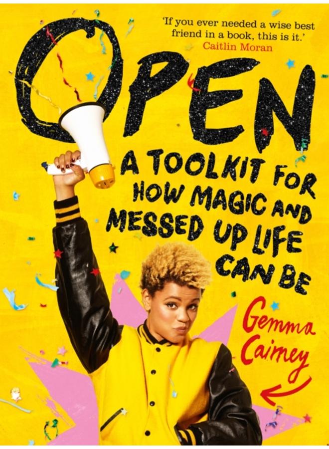 Open: A Toolkit for How Magic and Messed Up Life Can Be 