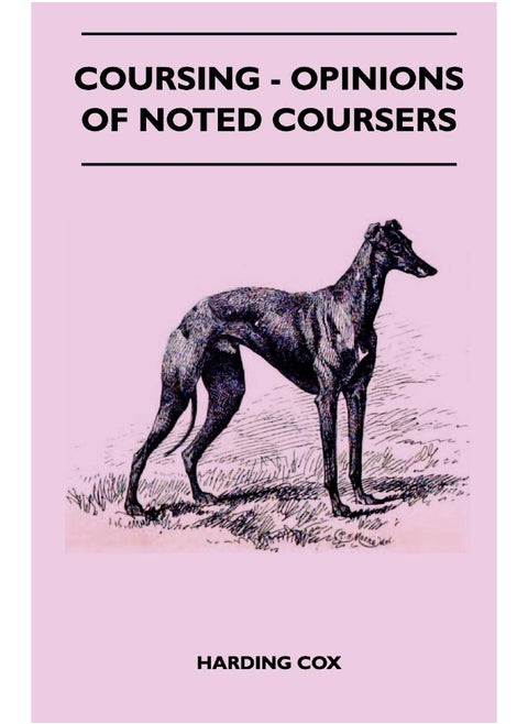Coursing - Opinions Of Noted Coursers