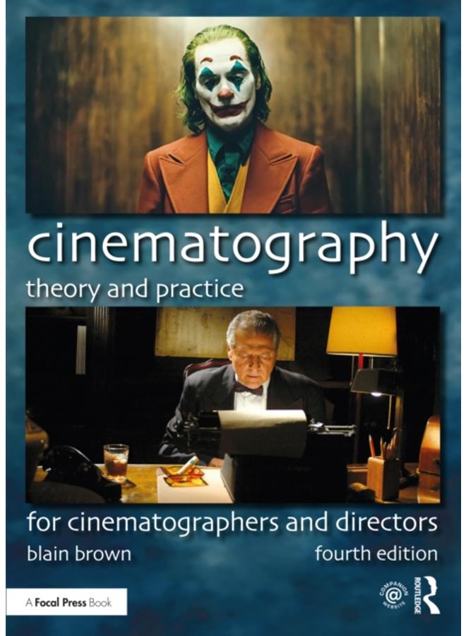 Cinematography: Theory and Practice : For Cinematographers and Directors 