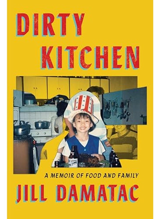 Dirty Kitchen: A Memoir of Food and Family